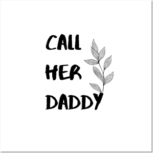 Call Her Daddy Posters and Art